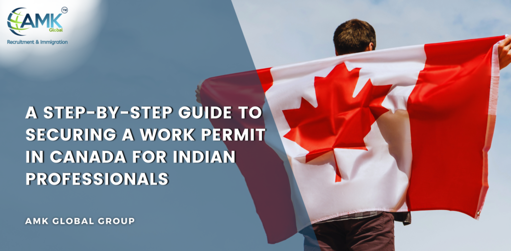 A Step-by-Step Guide to Securing a Work Permit in Canada for Indian Professionals